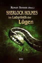 Sherlock Holmes im Labyrinth der Lügen - Roman Sander