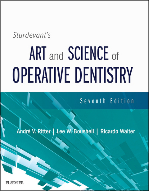 Sturdevant's Art & Science of Operative Dentistry - E-Book -  Andre V. Ritter