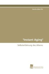"Instant Aging" - Sascha Allan Filz