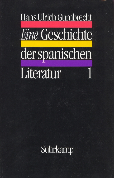 Eine Geschichte der spanischen Literatur - Hans Ulrich Gumbrecht