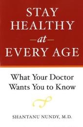 Stay Healthy at Every Age - Shantanu Nundy