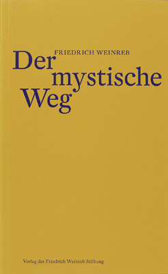Der mystische Weg - Friedrich Weinreb
