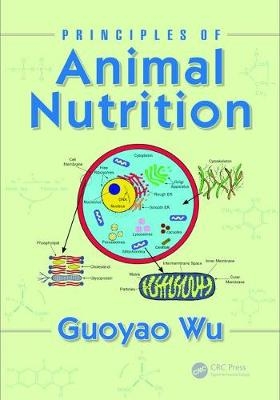 Principles of Animal Nutrition -  Guoyao Wu