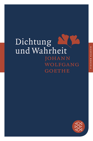 Dichtung und Wahrheit - Johann Wolfgang von Goethe