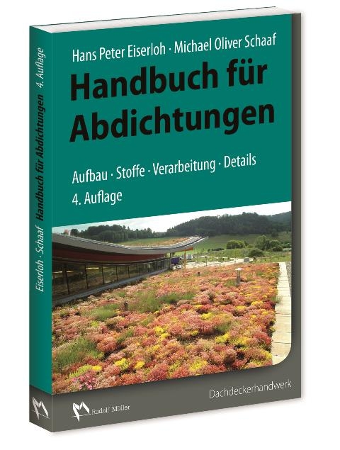 Handbuch für Abdichtungen - Hans-Peter Eiserloh, Michael Oliver Schaaf