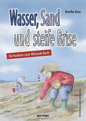 Wasser, Sand und steife Brise - Dorthe Voss