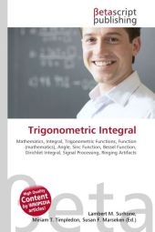 Trigonometric Integral - Lambert M. Surhone; Miriam T. Timpledon; Susan F. Marseken