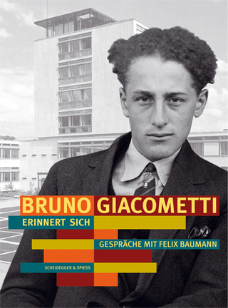 Bruno Giacometti erinnert sich - Felix Baumann; Felix Baumann