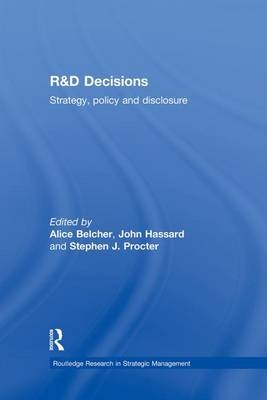 R&D Decisions - Alice Belcher; John Hassard; Stephen Procter