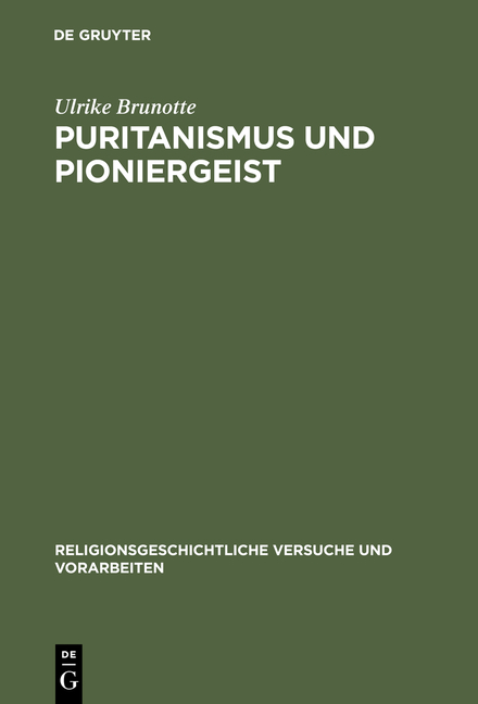 Puritanismus und Pioniergeist - Ulrike Brunotte