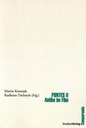 Pontes II - Antike im Film - Martin Korenjak; Karlheinz Töchterle