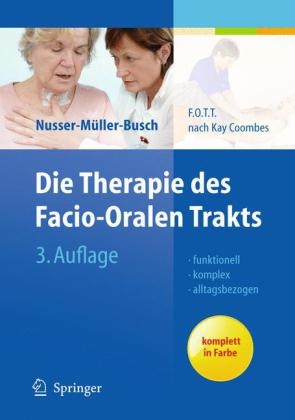 Die Therapie des Facio-Oralen Trakts - Ricki Nusser-Müller-Busch