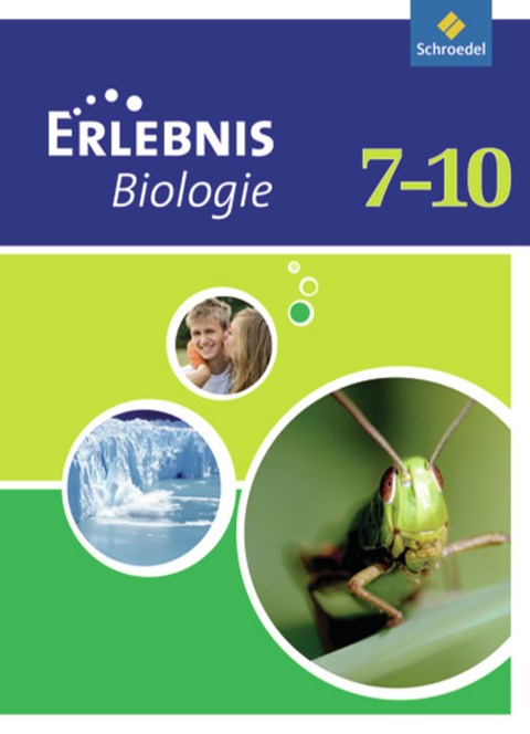 Erlebnis Biologie - Ausgabe 2007 für das mittlere Lernniveau in Hamburg, Hessen, Niedersachsen und Schleswig-Holstein - 
