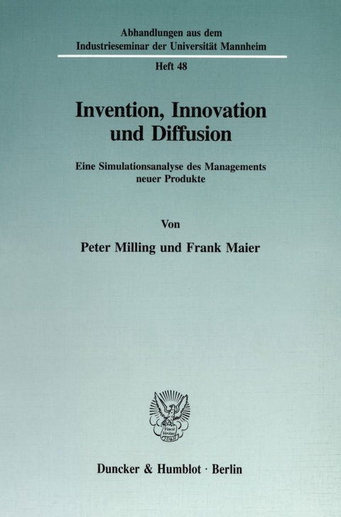Invention, Innovation und Diffusion. - Peter Milling, Frank Maier