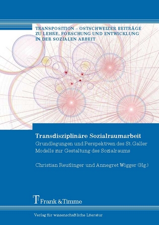Transdisziplinäre Sozialraumarbeit - Christian Reutlinger; Annegret Wigger