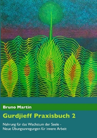 Gurdjieff Praxisbuch 2 - Bruno Martin