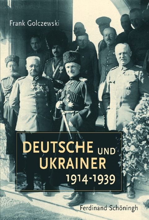 Deutsche und Ukrainer 1914-1939 - Frank Golczewski