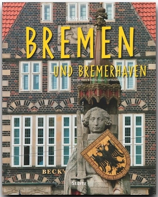 Reise durch Bremen und Bremerhaven - Ulf Buschmann; Günter Franz; Benita Kapur