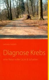 Diagnose Krebs - Gabriele Gebuhr