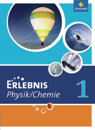 Erlebnis Physik / Chemie / Erlebnis Physik / Chemie - Ausgabe 2011 für Hauptschulen in Nordrhein-Westfalen