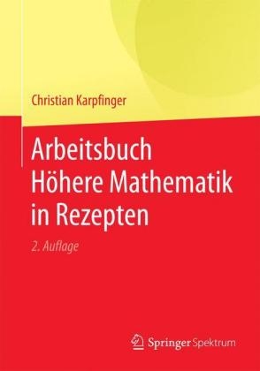 Arbeitsbuch Höhere Mathematik in Rezepten - Christian Karpfinger