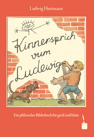 Kinnersprich vum Ludewig - Ludwig Hartmann; Walter Sauer