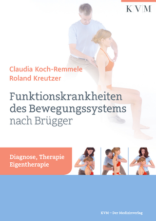 Funktionskrankheiten des Bewegungssystems nach Brügger - Roland Kreutzer; Claudia Koch-Remmele