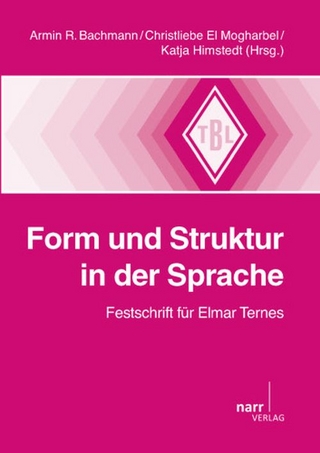 Form und Struktur in der Sprache - Armin R. Bachmann; Christliebe El Mogharbel; Katja Himstedt