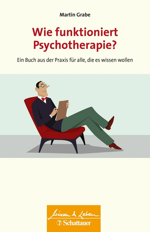 Wie funktioniert Psychotherapie? (Wissen & Leben) -  Martin Grabe