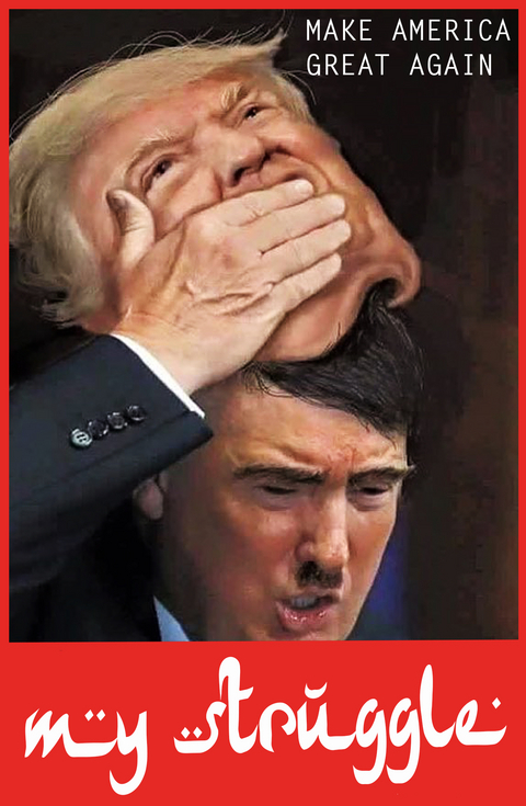 My Struggle Donald Trump edition of Hitlers original book Mein Kampf: Make America Great Again - Adolf Hitler