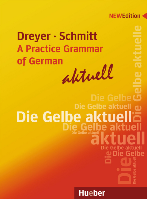 Lehr- und Übungsbuch der deutschen Grammatik – A Practice Grammar of German – aktuell - Hilke Dreyer, Richard Schmitt