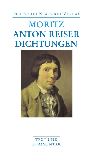 Anton Reiser. Dichtungen und Schriften zur Erfahrungsseelenkunde - Karl Philipp Moritz; Heide Hollmer; Albert Meier