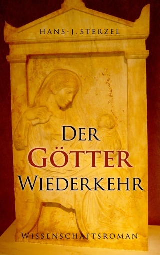 Der Götter Wiederkehr - Hans J Sterzel