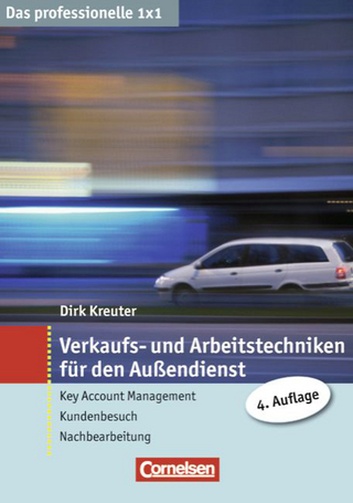 Das professionelle 1 x 1 / Verkaufs- und Arbeitstechniken für den Außendienst - Dirk Kreuter
