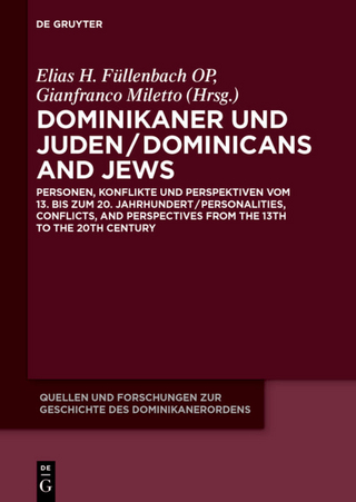 Dominikaner und Juden / Dominicans and Jews - Elias H. Füllenbach OP; Gianfranco Miletto