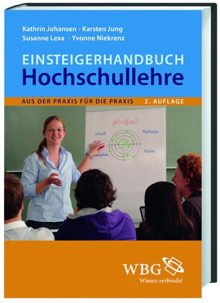 Einsteigerhandbuch Hochschullehre - Kathrin Dummann; Karsten Jung; Susanne Lexa; Yvonne Niekrenz
