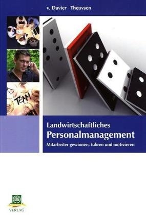 Landwirtschaftliches Personalmanagement - Ludwig Theuvsen; Zazie von Davier