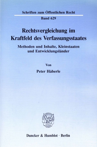 Rechtsvergleichung im Kraftfeld des Verfassungsstaates. - Peter Häberle