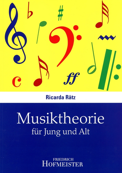 Musiktheorie für Jung und Alt - Ricarda Rätz