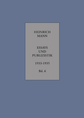 Essays und Publizistik - Heinrich Mann; Wolfgang Klein