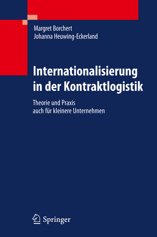 Internationalisierung in der Kontraktlogistik - Margret Borchert; Johanna Heuwing-Eckerland
