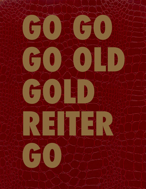 GO GO GO OLD GOLD REITER GO - 