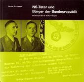 NS-Täter und Bürger der Bundesrepublik - Markus Heckmann; Silvester Lechner; Nicola Wenige