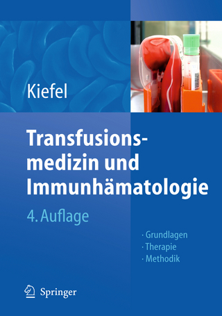 Transfusionsmedizin und Immunhämatologie - Volker Kiefel; Christian Müller-Eckhardt