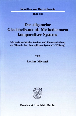 Der allgemeine Gleichheitssatz als Methodennorm komparativer Systeme. - Lothar Michael