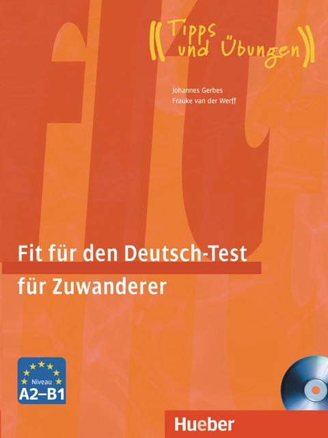 Fit für den Deutsch-Test für Zuwanderer - Johannes Gerbes, Frauke van der Werff