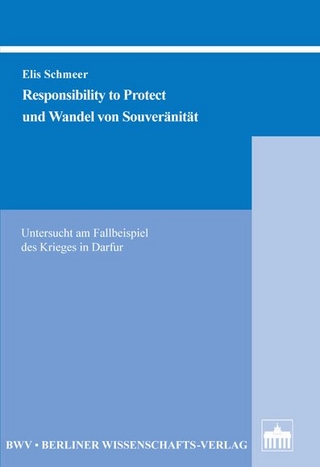 Responsibility to Protect und Wandel von Souveränität - Elis Schmeer
