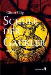 Schule der Gaukler - Olivier Sillig