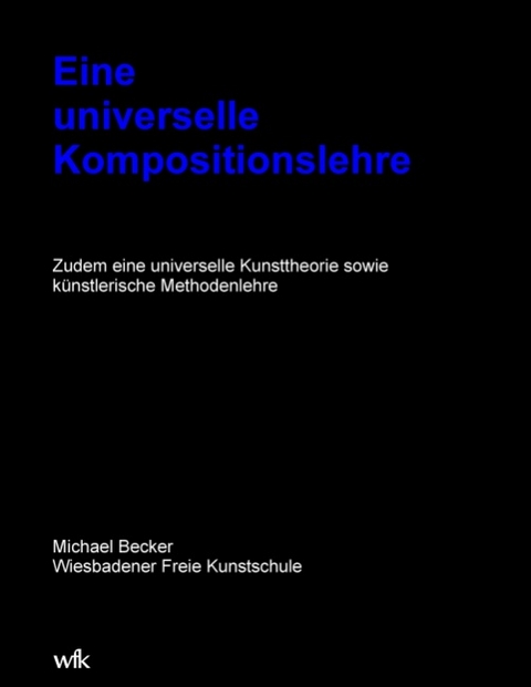 Eine universelle Kompositionslehre - Michael Becker