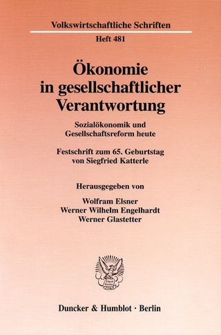 Ökonomie in gesellschaftlicher Verantwortung. - Wolfram Elsner; Werner W. Engelhardt; Werner Glastetter